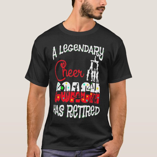 Legendary Cheer Coach Has Retired Cheerleading Ret T-Shirt (Vorderseite)