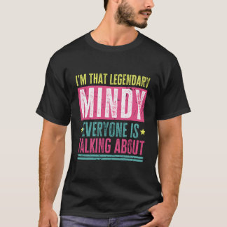 Legendary Mindy Vorname Funny Zitat für Mindy T-Shirt