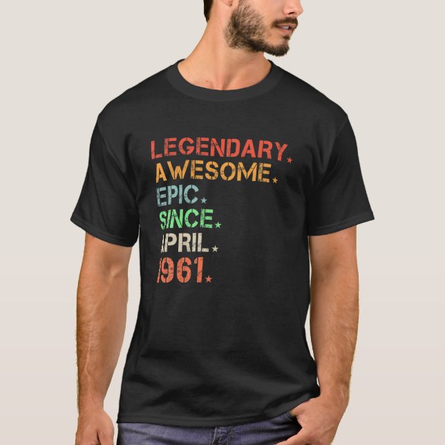 Legendary Phantastisch Epic Seit April 1961 Retro  T-Shirt (Vorderseite)