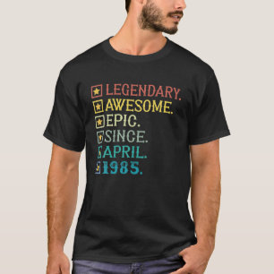 Legendary Phantastisch Epic Seit April 1985 37. Ge T-Shirt