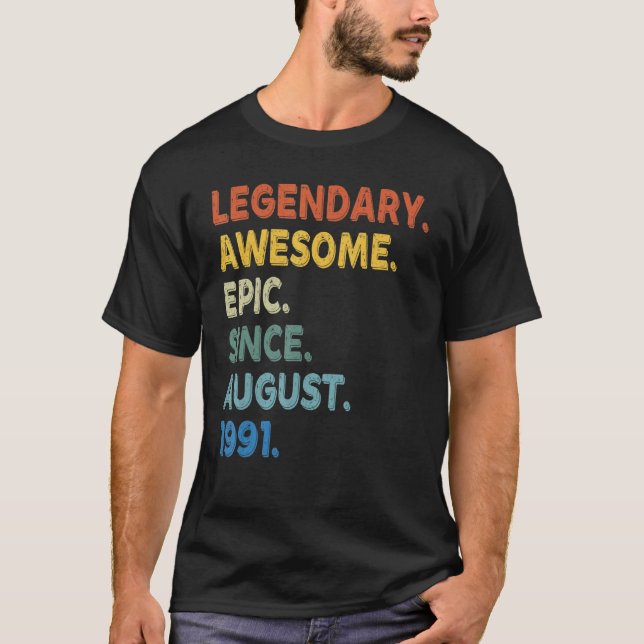 Legendary Phantastisch Epic Seit August 1991 Gebur T-Shirt (Vorderseite)