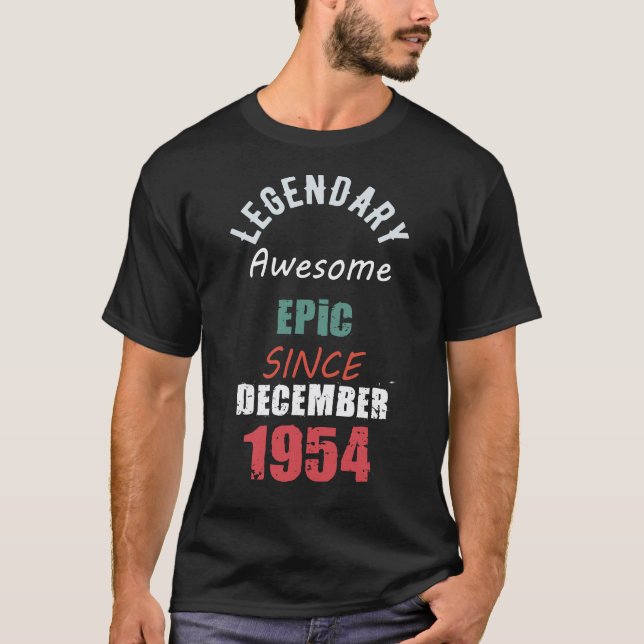 Legendary Phantastisch Epic Seit DEZEMBER 1954 Ges T-Shirt (Vorderseite)