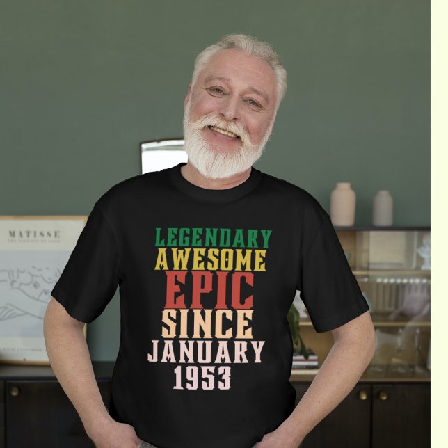 Legendary phantastisch epic seit Januar 1953 70. T-Shirt (Von Creator hochgeladen)