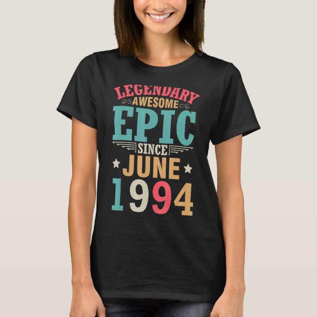 Legendary Phantastisch Epic Seit Juni 1994 Geburts T-Shirt (Vorderseite)