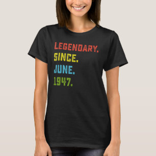 Legendary seit Juni 1947 75 Jahre T-Shirt