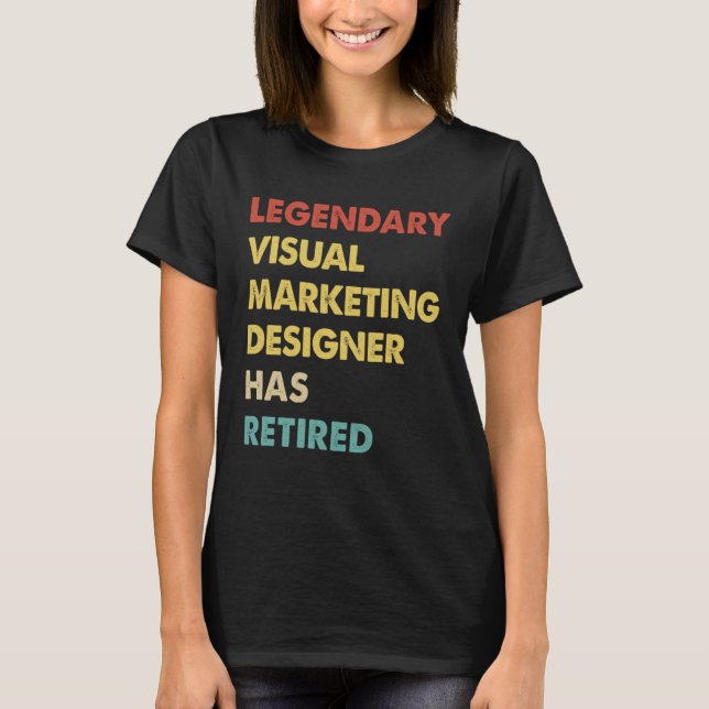 Legendary Visual Marketing Designer Has Retired  1 T-Shirt (Vorderseite)
