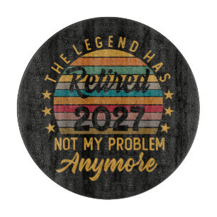 Legende ist 2027 in Rente Nicht mehr mein Problem Schneidebrett