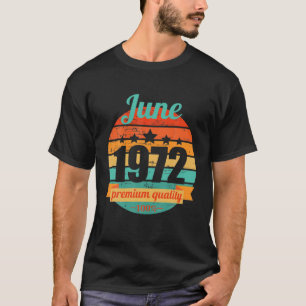 Legende seit Juni 1972 50 Jahre 50er 50. Geburtsta T-Shirt