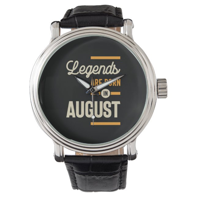 Legenden sind im August Geboren - August Geburtsta Armbanduhr (Vorderseite)