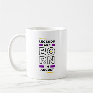 Legenden sind im August geboren Kaffeetasse