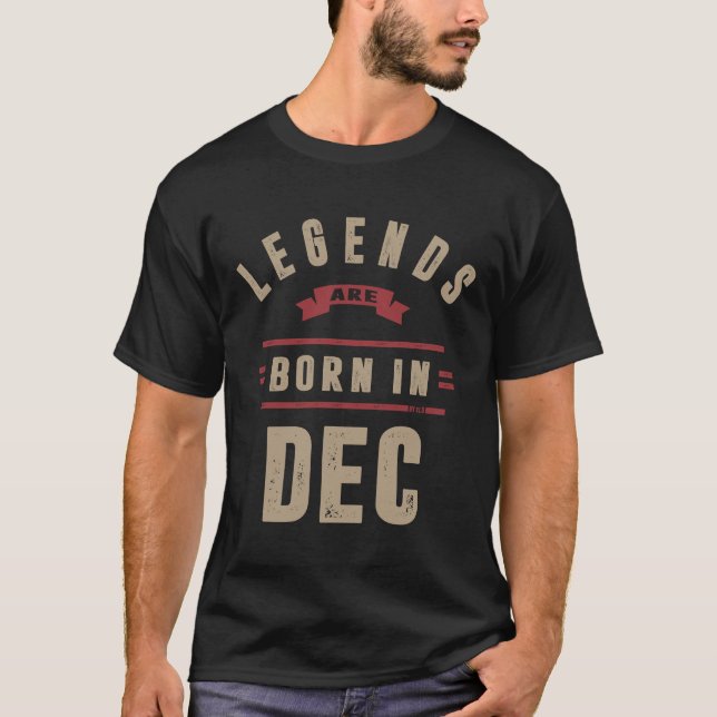 Legenden sind im Dezember geboren T-Shirt (Vorderseite)