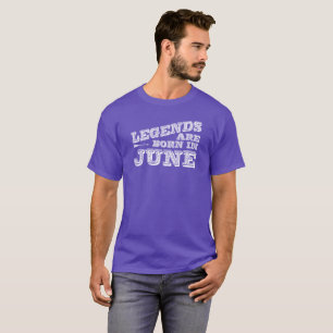 Legenden sind im Juni geboren T-Shirt