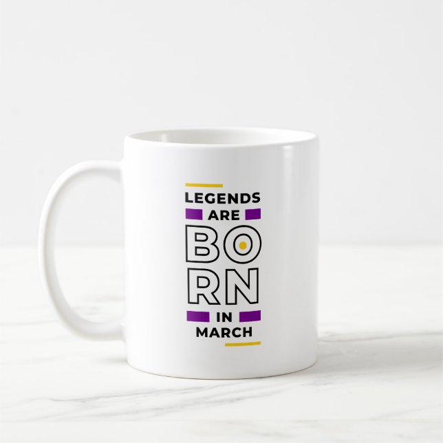 Legenden sind im März geboren Kaffeetasse (Links)