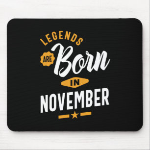 Legenden sind im November Geboren Mousepad