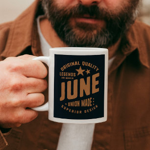 Legenden werden im Juni geboren Original Qualität Kaffeetasse