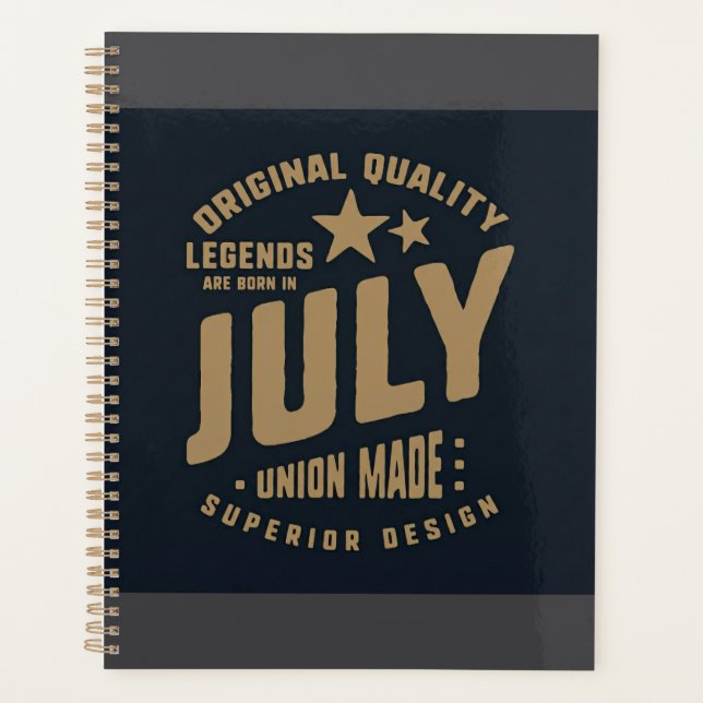 Legends Are Born in July Original Quality Planer (Vorderseite)