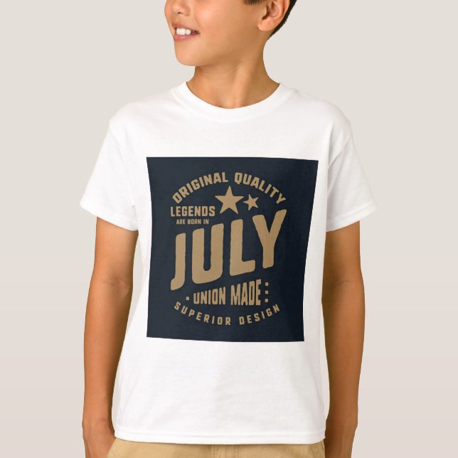 Legends Are Born in July Original Quality T-Shirt (Vorderseite)