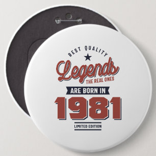 Legends the Real sind 1981 Geboren Button