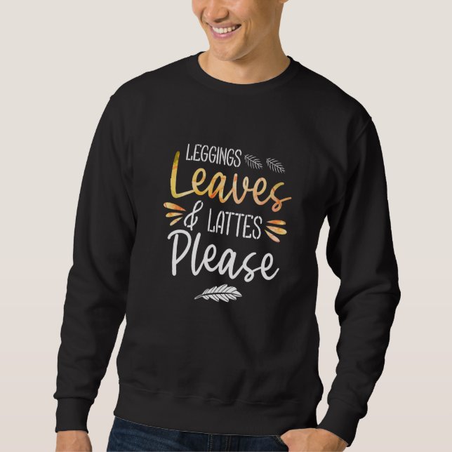 Leggings Blätter und Latten bitte Sweatshirt (Vorderseite)