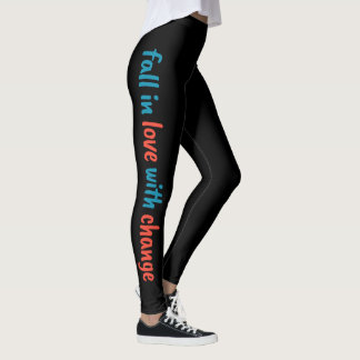 Leggings "Fall in Love with Change"
