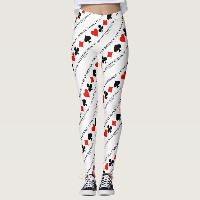 Leggings I Only Play Bridge On Days That End (Devant)