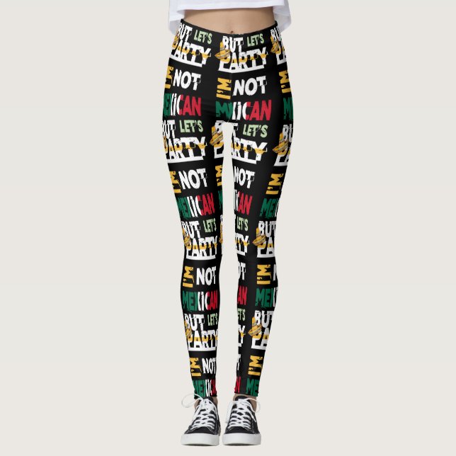 Leggings Je ne suis pas Mexicaine mais faisons du Cinco De  (Devant)