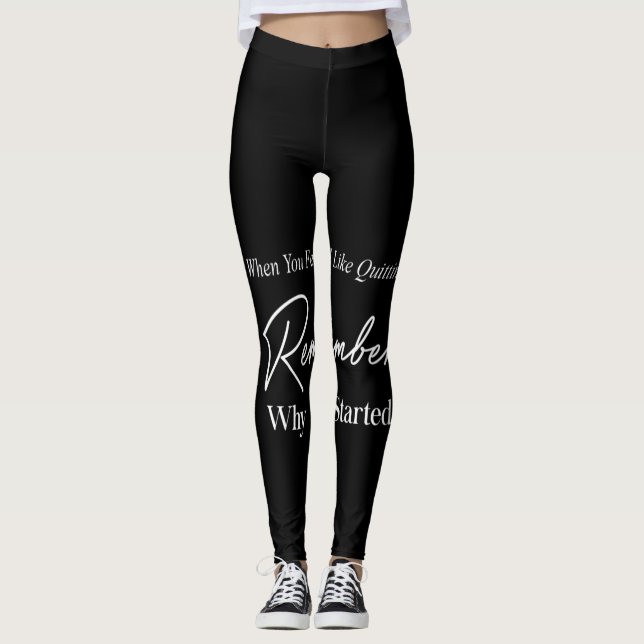 Leggings quand vous avez envie de quitter, rappelez-vous po (Devant)