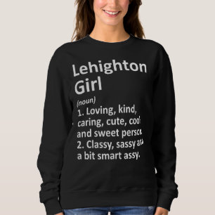 LEHIGHTON GIRL PA PENNSYLVANIA Funny City Zuhause Sweatshirt