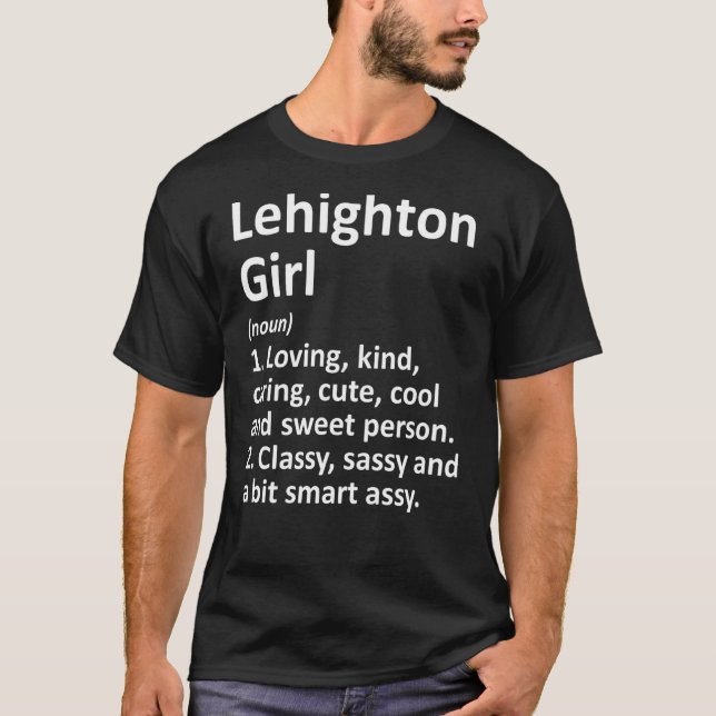 LEHIGHTON GIRL PA PENNSYLVANIA Funny City Zuhause  T-Shirt (Vorderseite)
