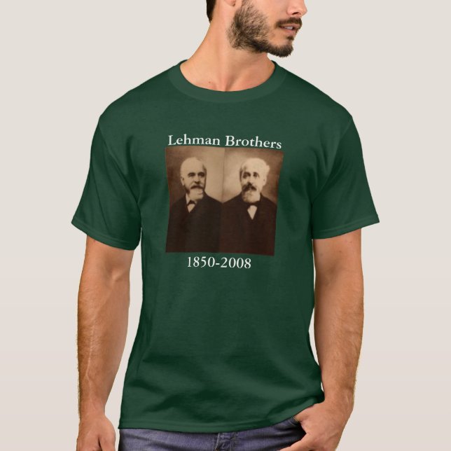 Lehman Brothers, 1850-2008 T-Shirt (Vorderseite)