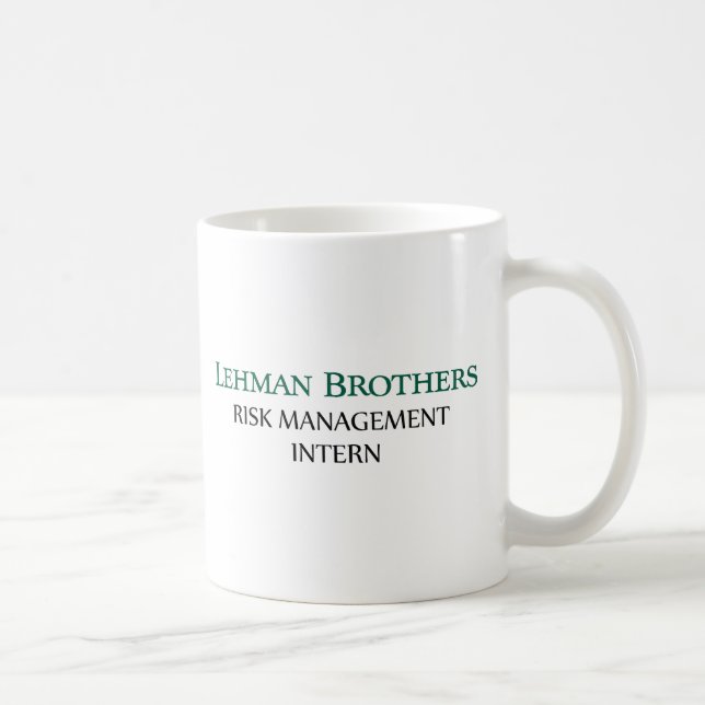 Lehman Brothers Risk Management Intern Tasse (Rechts)