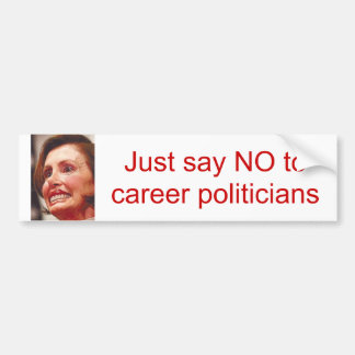 lehnen Sie einfach Karrierepolitiker/Nancy Pelosi Autoaufkleber