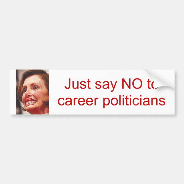 lehnen Sie einfach Karrierepolitiker/Nancy Pelosi Autoaufkleber (Vorne)