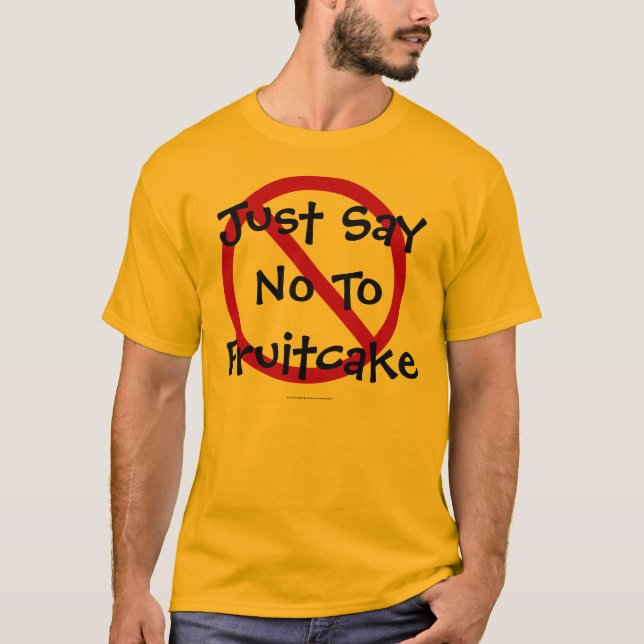 Lehnen Sie Fruchtkuchen ab T-Shirt (Vorderseite)
