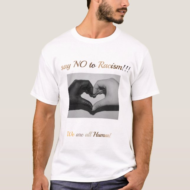 Lehnen Sie Rassismus!! ab! T-Shirt (Vorderseite)