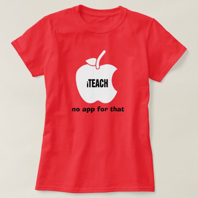 Lehre. Dafür gibt es keine App. Lehrangebot T-Shirt (Design vorne)
