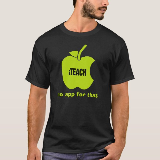 Lehre. Dafür gibt es keine App. T - Shirt der Lehr (Vorderseite)