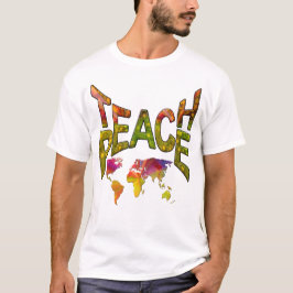 Lehre für den Frieden weltweit T-Shirt