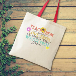Lehre ihnen Liebe, wie sie sehen, wie sie lernen Tragetasche