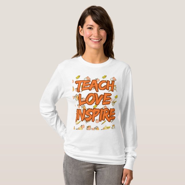 Lehre Inspirierend Liebe, Motivierend Teacher Quot T-Shirt (Vorne ganz)