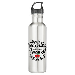 Lehre ist ein Werk des Herzens, das LehrerInnen sc Edelstahlflasche