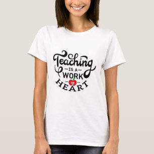 Lehre ist ein Werk des Herzens, das LehrerInnen sc T-Shirt