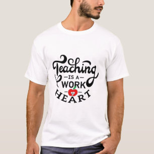 Lehre ist ein Werk des Herzens, das LehrerInnen sc T-Shirt