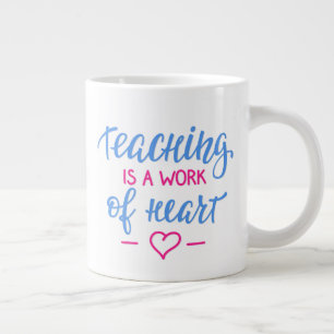 Lehre ist ein Werk des Herzens Jumbo-Tasse