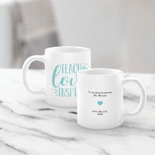 Lehre, Liebe, Inspirier   Personalisierte Meldung Kaffeetasse