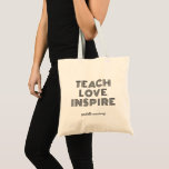 Lehre Liebe Inspirier Preis Lehrer Wertschätzungst Tragetasche<br><div class="desc">Teach Liebe Inspirier Quote Teacher Wertschätzung Tag Tote Tasche</div>
