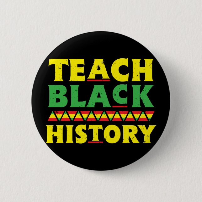 Lehre Schwarze Geschichte Schule Funny Black Teach Button (Vorderseite)