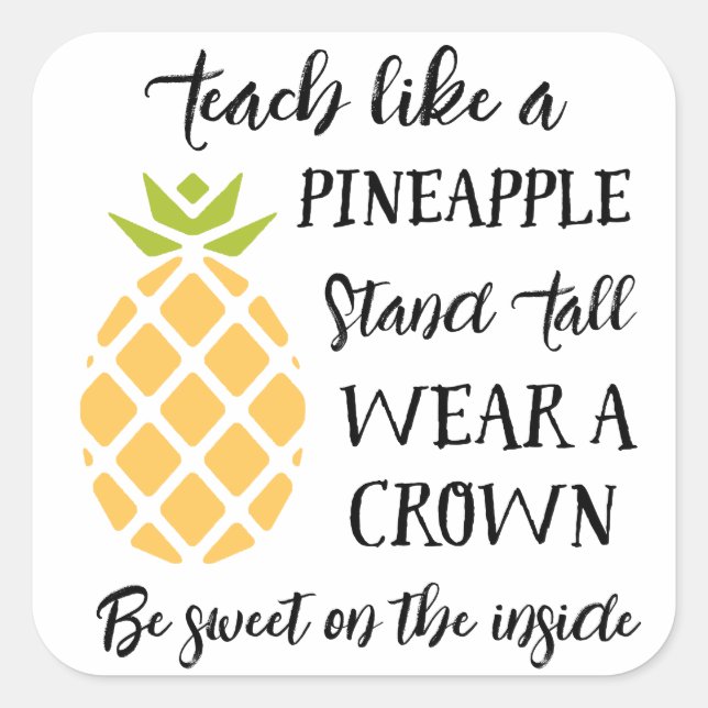 Lehre wie eine Ananas-Lehrerin Quadratischer Aufkleber (Vorderseite)