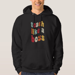 Lehre wie eine Boss Retro Lehrerin Meme zurück nac Hoodie