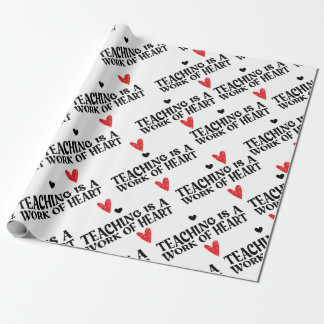 Lehren ist ein Werk des Herzens Geschenkpapier